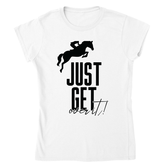 Hand Drawn Horse || Women's T-shirt - Design: "Get Over It"; Static Design; Personalizable Back Text
