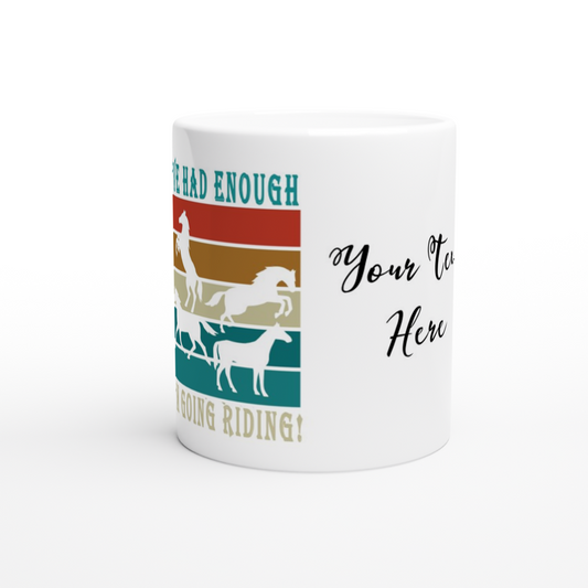 Hand Drawn Horse || 11oz Ceramic Mug - Design: "Going Riding"; Static Design; Personalizable Text