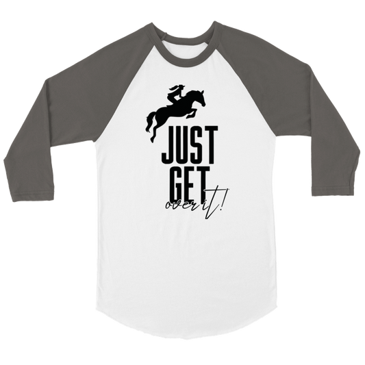 Hand Drawn Horse || Unisex 3/4 sleeve Raglan T-shirt - Design: "Get over It"; Static Design; Personalizable Back Text