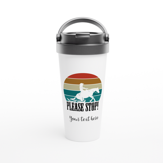 Hand Drawn Horse - 15oz Stainless Steel Travel Mug - Design: "Stop"