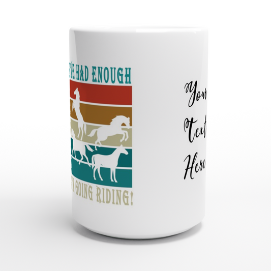 Hand Drawn Horse || 15oz Ceramic Mug - Design: "Going Riding"; Static Design; Personalizable Text