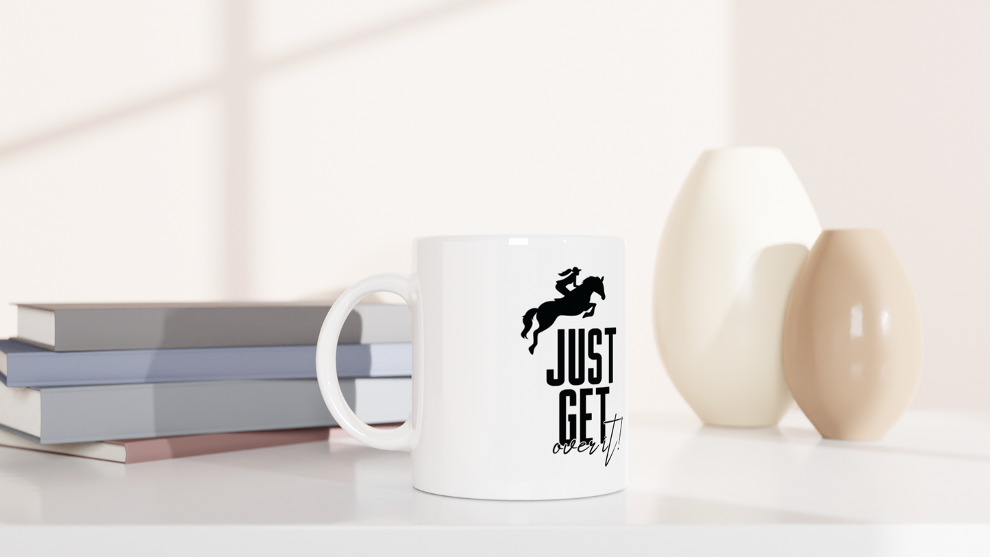 Hand Drawn Horse || 11oz Ceramic Mug - Design: "Get Over It"; Static Design; Personalizable Text