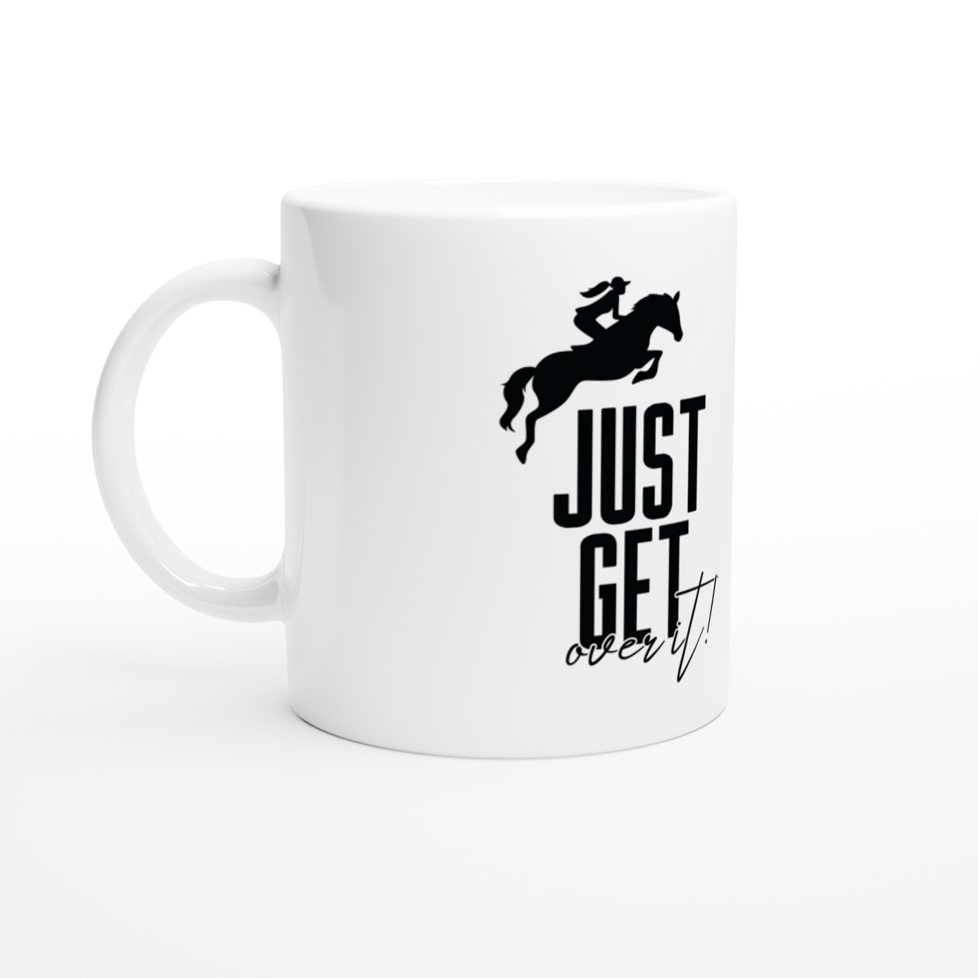 Hand Drawn Horse - 11oz Ceramic Mug - Design: "Get Over It"