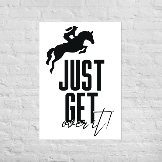 Hand Drawn Horse || Matte Paper Poster - Design: "Get Over It"; Static Design; Personalizable Text