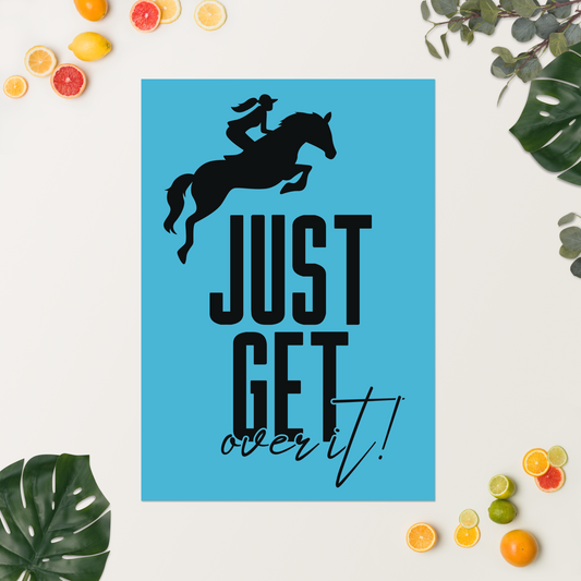 Hand Drawn Horse || Matte Paper Poster - Design: "Get Over It"; Static Design; Personalizable Text