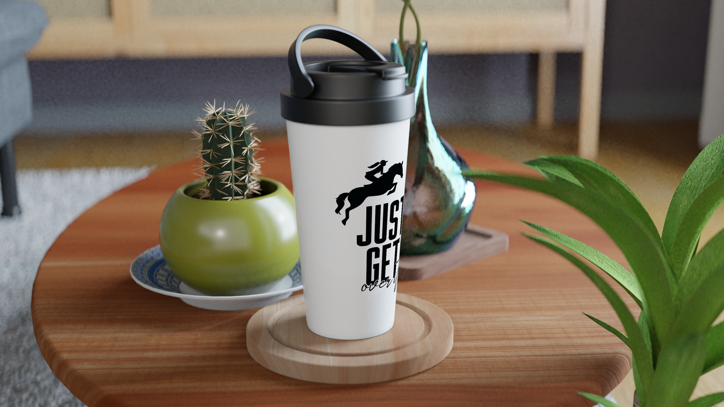 Hand Drawn Horse || 15oz Stainless Steel Travel Mug - Design: "Get Over It"; Static Design; Personalizable Text
